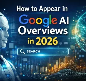 how to appear in Google AI Overviews in 2026 ?
